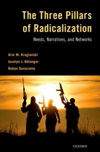 The Three Pillars of Radicalization : Needs, Narratives, and Networks