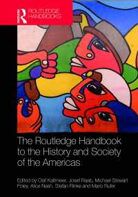 ラウトレッジ版　南北アメリカの歴史と社会ハンドブック<br>The Routledge Handbook to the History and Society of the Americas