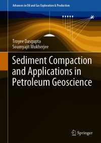 Sediment Compaction and Applications in Petroleum Geoscience〈1st ed. 2020〉