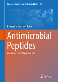 松崎勝巳（京都大学）著／抗菌ペプチド：臨床応用のための基礎<br>Antimicrobial Peptides〈1st ed. 2019〉 : Basics for Clinical Application