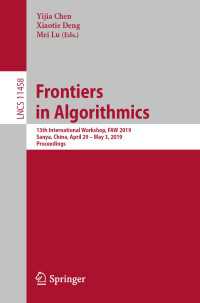 Frontiers in Algorithmics : 13th International Workshop, FAW 2019, Sanya, China, April 29 – May 3, 2019, Proceedings