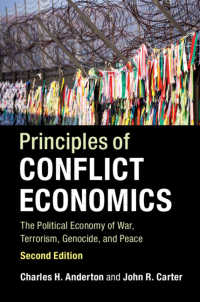 紛争の経済学の原理（第２版）<br>Principles of Conflict Economics : The Political Economy of War, Terrorism, Genocide, and Peace（2）
