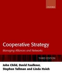 協調戦略：提携とネットワークの管理（第３版）<br>Cooperative Strategy : Managing Alliances and Networks（3）