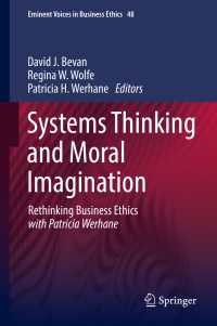 Systems Thinking and Moral Imagination : Rethinking Business Ethics with Patricia Werhane