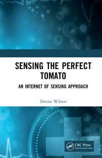 Sensing the Perfect Tomato : An Internet of Sensing Approach