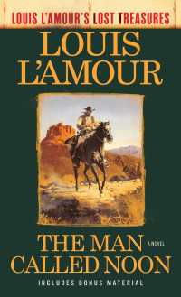 The Man Called Noon (Louis L'Amour's Lost Treasures) : A Novel