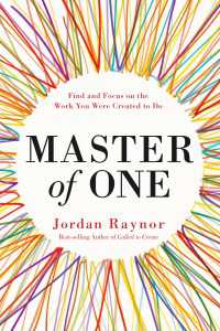 Master of One : Find and Focus on the Work You Were Created to Do