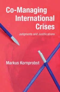 国際危機の共同管理：判断と正当化<br>Co-Managing International Crises : Judgments and Justifications