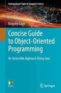 Concise Guide to Object-Oriented Programming〈1st ed. 2019〉 : An Accessible Approach Using Java