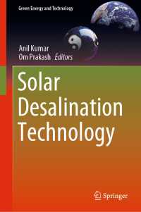 太陽熱による海水淡水化技術<br>Solar Desalination Technology〈1st ed. 2019〉