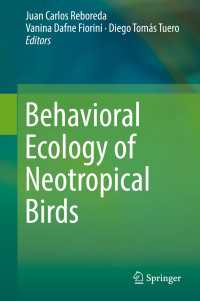 亜熱帯鳥類の行動生態学<br>Behavioral Ecology of Neotropical Birds〈1st ed. 2019〉