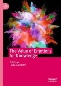 知識にとっての感情の価値<br>The Value of Emotions for Knowledge〈1st ed. 2019〉