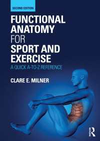 スポーツ・運動のための機能解剖学Ａ－Ｚ（第２版）<br>Functional Anatomy for Sport and Exercise : A Quick A-to-Z Reference（2）