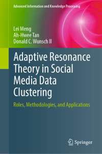 Adaptive Resonance Theory in Social Media Data Clustering : Roles, Methodologies, and Applications