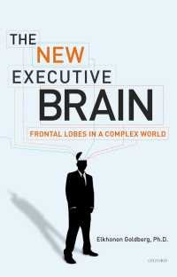 『脳を支配する前頭葉』（原書・新版）<br>The New Executive Brain : Frontal Lobes in a Complex World