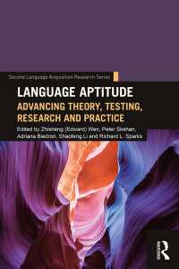 外国語習得適性の理論・テスト・調査・実践<br>Language Aptitude : Advancing Theory, Testing, Research and Practice