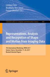 Representations, Analysis and Recognition of Shape and Motion from Imaging Data : 7th International Workshop, RFMI 2017, Savoie, France, December 17–20, 2017, Revised Selected Papers