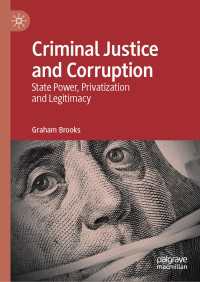 Criminal Justice and Corruption : State Power, Privatization and Legitimacy