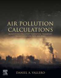 Air Pollution Calculations : Quantifying Pollutant Formation, Transport, Transformation, Fate and Risks
