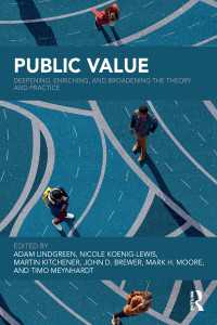 Public Value : Deepening, Enriching, and Broadening the Theory and Practice