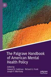 アメリカの精神保健政策ハンドブック<br>The Palgrave Handbook of American Mental Health Policy〈1st ed. 2020〉