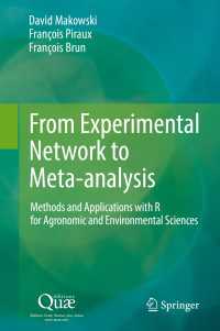 Ｒによる農業生態・環境科学のための実験・解析手法と応用<br>From Experimental Network to Meta-analysis〈1st ed. 2019〉 : Methods and Applications with R for Agronomic and Environmental Sciences