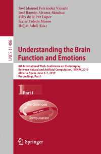 Understanding the Brain Function and Emotions : 8th International Work-Conference on the Interplay Between Natural and Artificial Computation, IWINAC 2019, Almería, Spain, June 3–7, 2019, Proceedings, Part I