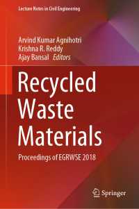 Recycled Waste Materials〈1st ed. 2019〉 : Proceedings of EGRWSE 2018