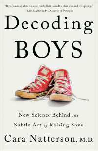 Decoding Boys : New Science Behind the Subtle Art of Raising Sons