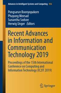 Recent Advances in Information and Communication Technology 2019 : Proceedings of the 15th International Conference on Computing and Information Technology (IC2IT 2019)