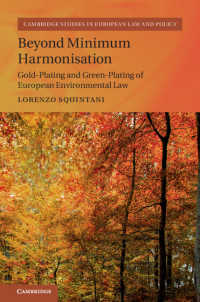 Beyond Minimum Harmonisation : Gold-Plating and Green-Plating of European Environmental Law