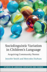 児童言語の社会言語学的変異<br>Sociolinguistic Variation in Children's Language : Acquiring Community Norms