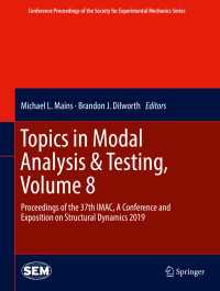 Topics in Modal Analysis & Testing, Volume 8 : Proceedings of the 37th IMAC, A Conference and Exposition on Structural Dynamics 2019
