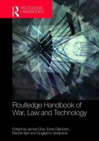 ラウトレッジ版　戦争、法とテクノロジー・ハンドブック<br>Routledge Handbook of War, Law and Technology