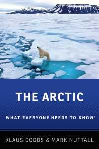 誰もが知っておきたい北極<br>The Arctic : What Everyone Needs to Know&reg;