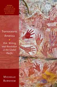 海を越える初期アメリカ文学<br>Transoceanic America : Risk, Writing, and Revolution in the Global Pacific
