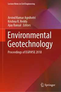 Environmental Geotechnology〈1st ed. 2019〉 : Proceedings of EGRWSE 2018