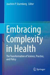Embracing Complexity in Health : The Transformation of Science, Practice, and Policy