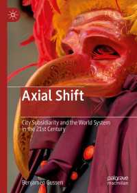 Axial Shift〈1st ed. 2019〉 : City Subsidiarity and the World System in the 21st Century