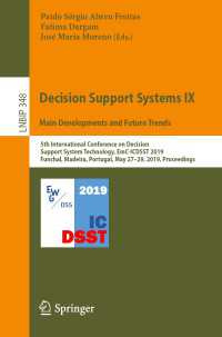 Decision Support Systems IX: Main Developments and Future Trends : 5th International Conference on Decision Support System Technology, EmC-ICDSST 2019, Funchal, Madeira, Portugal, May 27–29, 2019, Proceedings