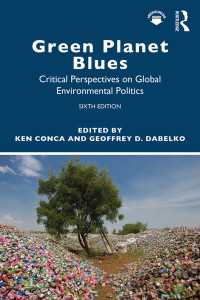 グローバル環境政治の批判的考察（第６版）<br>Green Planet Blues : Critical Perspectives on Global Environmental Politics（6 NED）