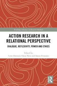 Action Research in a Relational Perspective : Dialogue, Reflexivity, Power and Ethics