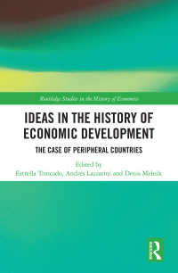 世界の周縁国から見た経済思想と開発の歴史<br>Ideas in the History of Economic Development : The Case of Peripheral Countries