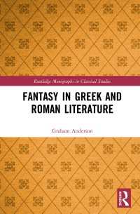 Fantasy in Greek and Roman Literature