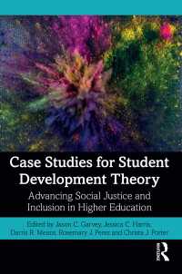 Case Studies for Student Development Theory : Advancing Social Justice and Inclusion in Higher Education