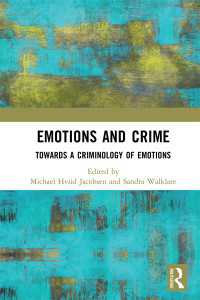 Emotions and Crime : Towards a Criminology of Emotions