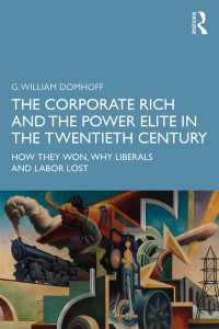 The Corporate Rich and the Power Elite in the Twentieth Century : How They Won, Why Liberals and Labor Lost