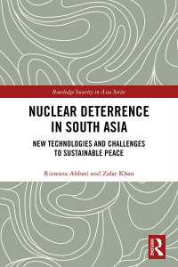 Nuclear Deterrence in South Asia : New Technologies and Challenges to Sustainable Peace