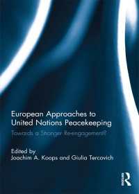 国連平和維持活動へのヨーロッパのアプローチ<br>European Approaches to United Nations Peacekeeping : Towards a stronger Re-engagement?