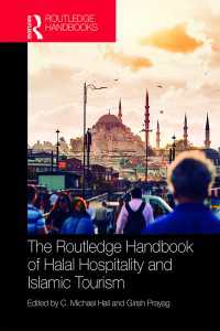 ラウトレッジ版　ハラール・ホスピタリティとイスラミック・ツーリズム・ハンドブック<br>The Routledge Handbook of Halal Hospitality and Islamic Tourism